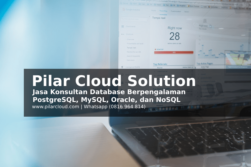 Jasa Pembuatan Database Cluster PostgreSQL, MySQL, Oracle, dan NoSQL | Jasa Konsultant Database Bersertifikasi dan Berpengalaman Indonesia